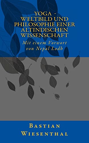 Beispielbild fr Yoga - Weltbild und Philosophie einer altindischen Wissenschaft zum Verkauf von medimops