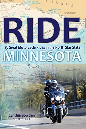 Stock image for Ride Minnesota: 23 Great Motorcycle Rides in the North Star State for sale by HPB Inc.