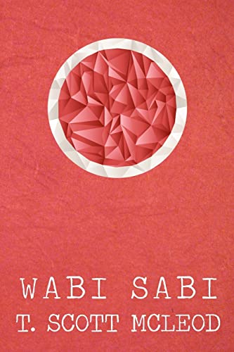 Stock image for Wabi Sabi: The Bushido Poems of a Samurai Warrior of The Spirit for sale by THE SAINT BOOKSTORE