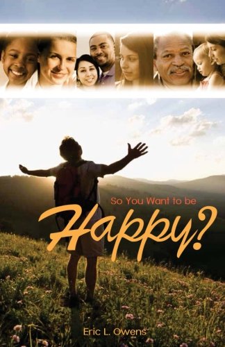 Stock image for So You Want to be Happy? for sale by SecondSale