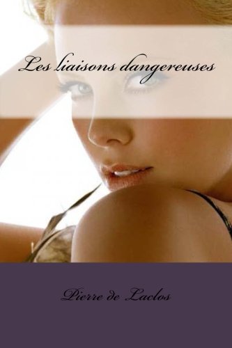 Imagen de archivo de Les liaisons dangereuses (French Edition) a la venta por Revaluation Books