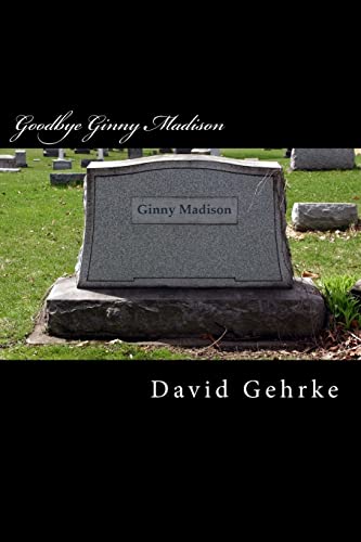 Beispielbild fr Goodbye Ginny Madison zum Verkauf von THE SAINT BOOKSTORE