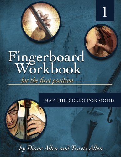 9781481975384: Fingerboard Workbook for the First Position Map the Cello for Good: Volume 1