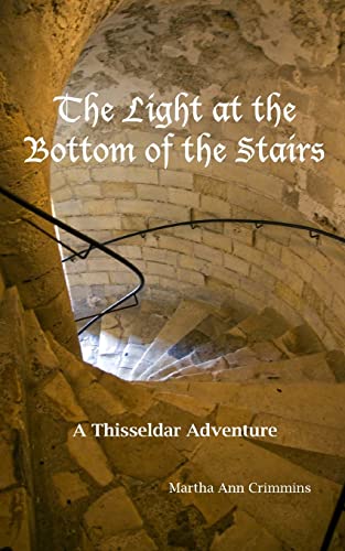 Beispielbild fr The Light at the Bottom of the Stairs: A Thisseldar Adventure zum Verkauf von THE SAINT BOOKSTORE