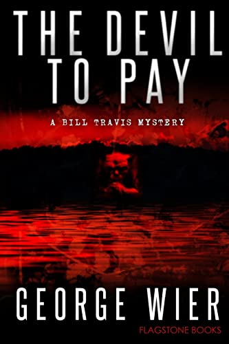 Stock image for The Devil To Pay: A Bill Travis Mystery for sale by THE SAINT BOOKSTORE