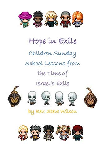 Stock image for Hope in Exile: Children Sunday School Lessons from the Time of Israel's Exile for sale by Revaluation Books