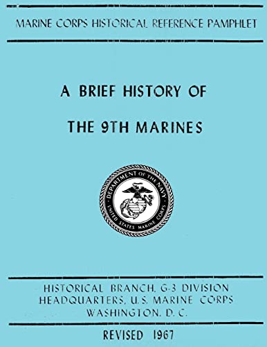 Beispielbild fr A Brief History of the 9th Marines (USMC Regimental Histories Series) zum Verkauf von California Books