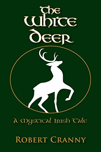 Stock image for The White Deer: A Mystical Irish Tale for sale by THE SAINT BOOKSTORE