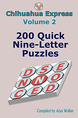 Beispielbild fr Chihuahua Express Volume 2: 200 Quick Nine-Letter Puzzles zum Verkauf von WorldofBooks