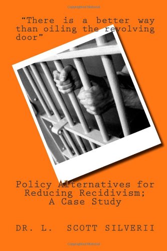 9781482002782: Policy Alternatives for Reducing Recidivism; A Case Study: A Study of Lafourche Parish Correctional System: Volume 2