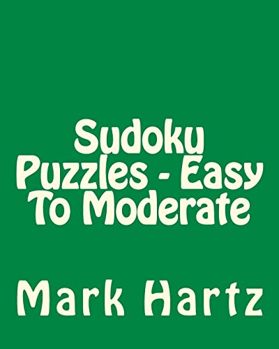 9781482004946: Sudoku Puzzles - Easy To Moderate: Easy to Read, Large Grid Sudoku Puzzles