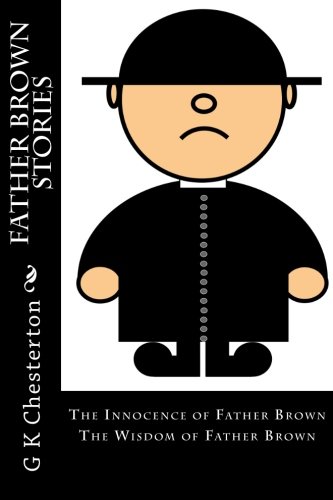 9781482005318: Father Brown Stories: The Innocence of Father Brown & The Wisdom of Father Brown