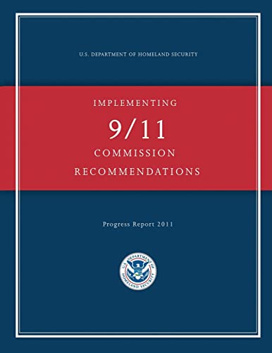 Implementing 9/11 Commission Recommendations (9781482006629) by Security, U.S. Department Of Homeland