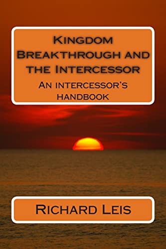 Beispielbild fr Kingdom Breakthrough and the Intercessor zum Verkauf von THE SAINT BOOKSTORE