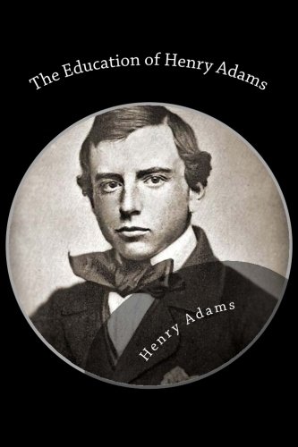The Education of Henry Adams (9781482008333) by Adams, Henry
