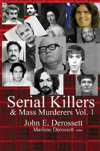 Serial Killers & Mass Murderers - Derossett, John E.; Derossett ...