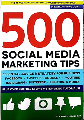 Imagen de archivo de 500 Social Media Marketing Tips: Essential Advice, Hints and Strategy for Business: Facebook, Twitter, Pinterest, Google+, YouTube, Instagram, LinkedIn, and More! a la venta por AwesomeBooks