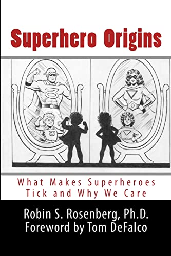 Stock image for Superhero Origins : What Makes Superheroes Tick and Why We Care for sale by Better World Books