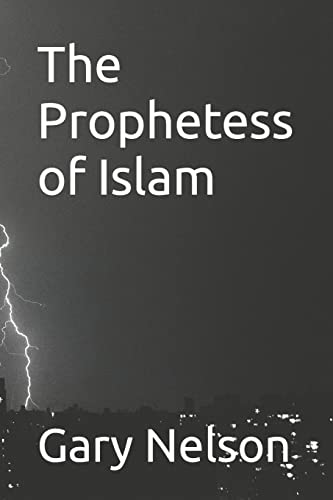 The Prophetess of Islam (9781482016659) by Nelson, Gary