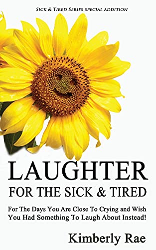 Beispielbild fr Laughter for the Sick and Tired: Sick & Tired Series Special Addition zum Verkauf von ThriftBooks-Dallas