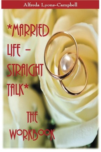 Beispielbild fr Married Life-Straight Talk The Workbook zum Verkauf von Revaluation Books