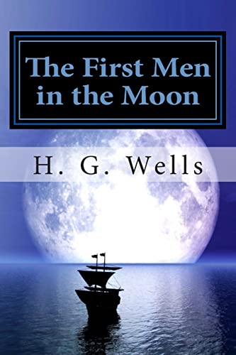The First Men in the Moon (9781482021158) by Wells, H. G.