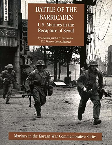 Stock image for Battle of the Barricades: U.S. Marines in the Recapture of Seoul (Marines in the Korean War Commemorative Series) for sale by Save With Sam