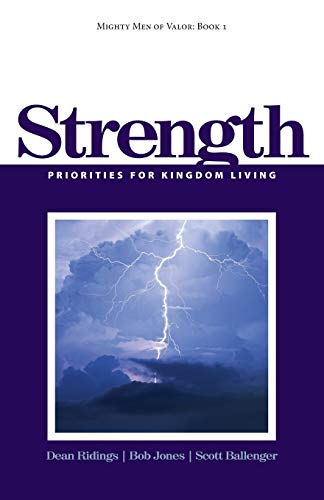 Imagen de archivo de Mighty Men of Valor: Book 1 - Strength: Priorities for Kingdom Living a la venta por Goodwill of Colorado