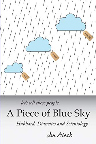 Beispielbild fr Let's sell these people A Piece of Blue Sky: Hubbard, Dianetics and Scientology zum Verkauf von WorldofBooks