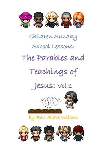 9781482023916: Children Sunday School Lessons: The Parables and Teachings of Jesus: Volume 1