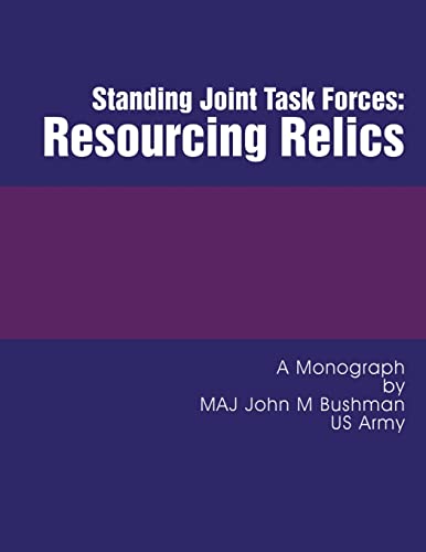 Stock image for Standing Joint Task Forces: Resourcing Relics for sale by THE SAINT BOOKSTORE