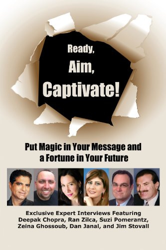 Stock image for READY, AIM, CAPTIVATE! Put Magic in You Message and a Fortune in Your Future for sale by marvin granlund