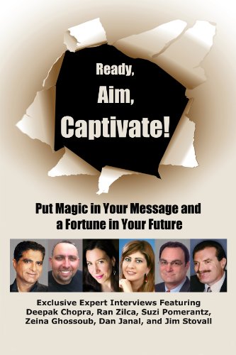 Ready, Aim, Captivate! Put Magic in You Message and a Fortune in Your Future (9781482027938) by Deepak Chopra