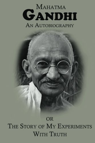9781482029314: AN AUTOBIOGRAPHY or The Story of My Experiments with Truth