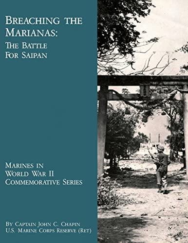 Beispielbild fr Breaching the Marianas: The Battle for Saipan zum Verkauf von Florida Mountain Book Co.