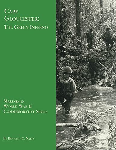 Stock image for Cape Gloucester: The Green Inferno for sale by THE SAINT BOOKSTORE