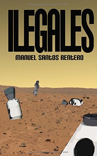 9781482031225: Ilegales: (Edicin bolsillo) (Spanish Edition)