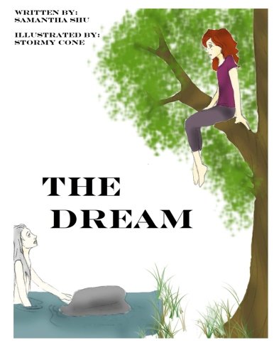 The Dream (9781482033397) by Shu, Samantha; Cone, Stormy; Press, Eclectic Galaxy