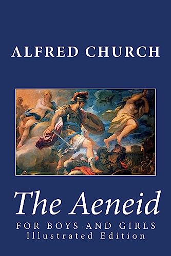 Beispielbild fr The Aeneid for Boys and Girls (Illustrated Edition) zum Verkauf von SecondSale