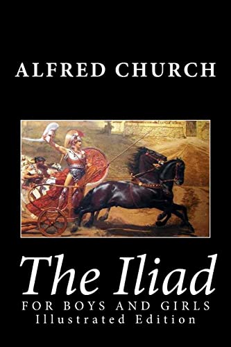 9781482034356: The Iliad for Boys and Girls (Illustrated Edition)