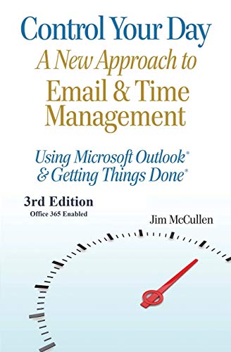 Stock image for Control Your Day: A New Approach to Email and Time Management Using Microsoft® Outlook and the concepts of Getting Things Done® for sale by BooksRun