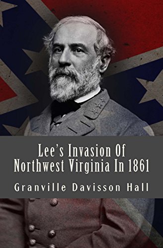 Beispielbild fr Lee's Invasion Of Northwest Virginia In 1861 zum Verkauf von Revaluation Books