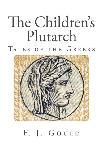 9781482037104: The Children's Plutarch: Tales of the Greeks