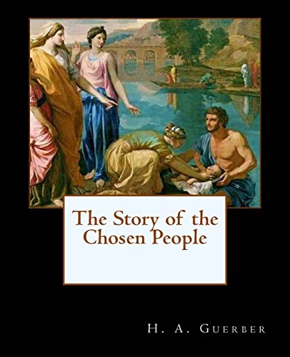 9781482037241: The Story of the Chosen People