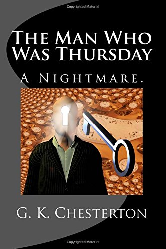 The Man Who Was Thursday: A Nightmare. (9781482042122) by Chesterton, G. K.