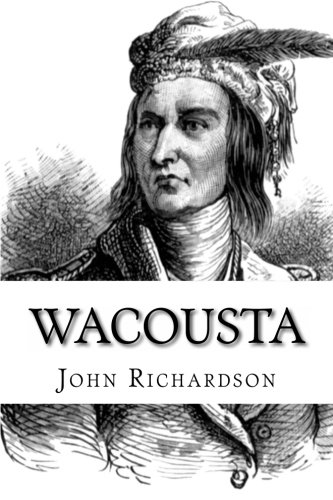 Wacousta (The Rivers Canadian Classics) (9781482042443) by Richardson, John