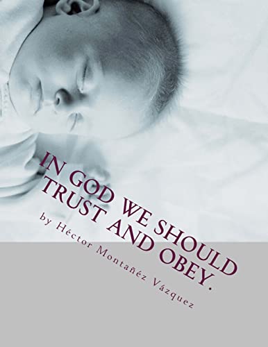 Imagen de archivo de IN GOD we should trust and obey.: hmv publishings 2013 a la venta por California Books