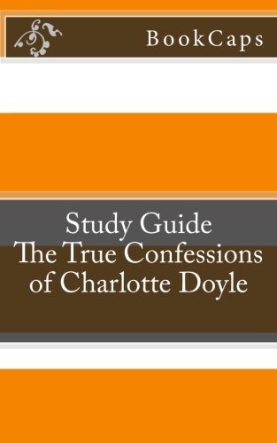 Beispielbild fr The True Confessions of Charlotte Doyle: A BookCaps Study Guide zum Verkauf von SecondSale