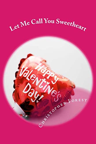 Imagen de archivo de Let Me Call You Sweetheart: Trivia, legends, and lore about Valentines Day (Outhouse Trivia Series) a la venta por HPB-Emerald