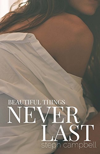Imagen de archivo de Beautiful Things Never Last (Risk the Fall) a la venta por AwesomeBooks